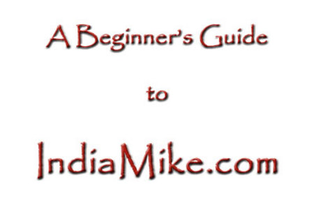 A Beginner's Guide to IndiaMike - Getting the Most Out of IM: Navigating the site and participating in the community