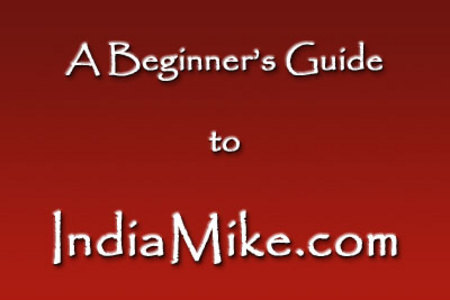 A Beginner's Guide to IndiaMike - Getting the Most Out of IM: Navigating the site and participating in the community